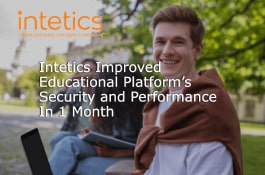 Intetics Improved Educational Platform’s Security and Performance In 1 Month